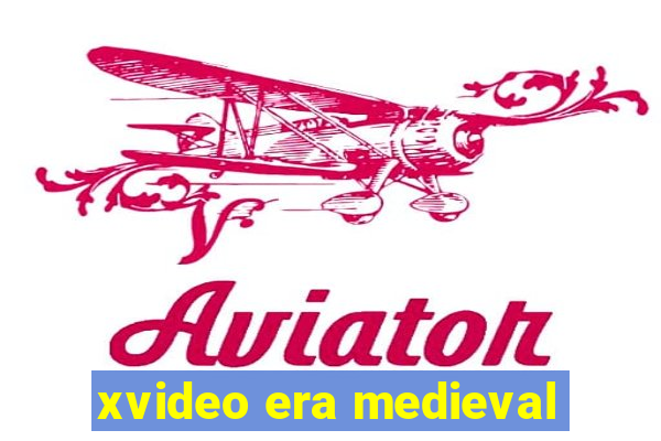 xvideo era medieval